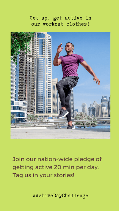 Get up, get active in our workout clothes! Join our nation-wide pledge of getting active 20 min per day. Tag us in your stories!